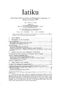 Iatiku Newsletter of the Foundation for Endangered Languages: # 4 Winter - 31 January 1997 Editor: Nicholas D. M. Ostler Published by: Foundation for Endangered Lan