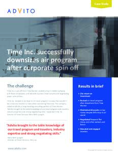Case Study  Time Inc. successfully downsizes air program after corporate spin off The challenge