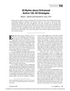 Financial Analysts Journal Volume 63 • Number 4 ©2007, CFA Institute 20 Myths about Enhanced Active 120–20 Strategies