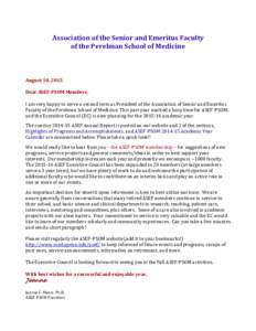 Association of the Senior and Emeritus Faculty of the Perelman School of Medicine August 10, 2015 Dear ASEF-PSOM Members, I am very happy to serve a second term as President of the Association of Senior and Emeritus