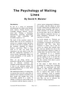 The Psychology of Waiting Lines By David H. Maister Introduction In one of a series of memorable advertisements for which it has become