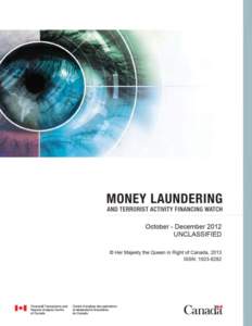 UNCLASSIFIED  OCTOBER – DECEMBER 2012 Money Laundering and Terrorist Activity Financing Watch: •