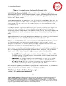 For Immediate Release Tallgrass Brewing Company Continues Evolution in 2016 MANHATTAN, Kan. (December 14, 2015) – Following a 2015 in which Tallgrass Brewing Company transitioned into a new $7M, 60,000-square-foot brew