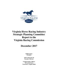 Virginia Horse Racing Industry Strategic Planning Committee Report to the Virginia Racing Commission December 2017 Debbie Easter