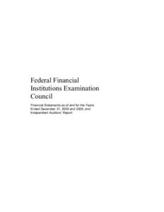 Federal Financial Institutions Examination Council Financial Statements as of and for the Years Ended December 31, 2009 and 2008, and Independent Auditors’ Report
