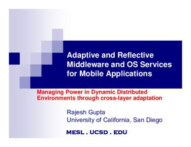 Adaptive and Reflective Middleware and OS Services for Mobile Applications Managing Power in Dynamic Distributed Environments through cross-layer adaptation