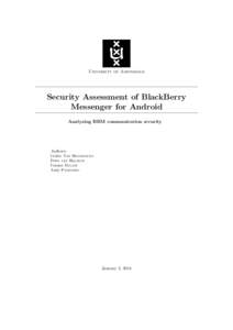 University of Amsterdam  Security Assessment of BlackBerry Messenger for Android Analyzing BBM communication security
