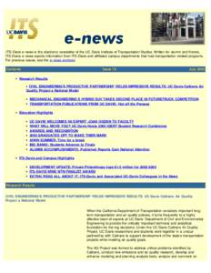 ITS-Davis e-news is the electronic newsletter of the UC Davis Institute of Transportation Studies. Written for alumni and friends, ITS-Davis e-news reports information from ITS-Davis and affiliated campus departments tha