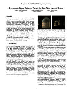 To appear in the ACM SIGGRAPH conference proceedings  Precomputed Local Radiance Transfer for Real-Time Lighting Design Anders Wang Kristensen UCSD