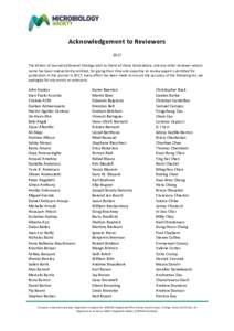 Acknowledgement to Reviewers 2017 The Editors of Journal of General Virology wish to thank all those listed below, and any other reviewer whose name has been inadvertently omitted, for giving their time and expertise to 