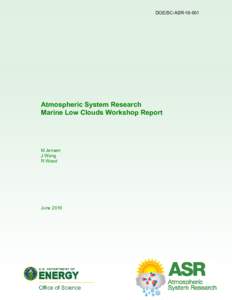 DOE/SC-ASRAtmospheric System Research Marine Low Clouds Workshop Report  M Jensen