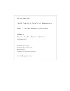 This is an extract from:  Social Patterns in Pre-Classic Mesoamerica David C. Grove and Rosemary A. Joyce, Editors  Published by