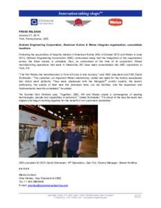 PRESS RELEASE January 21, 2014 York, Pennsylvania, USA Graham Engineering Corporation, American Kuhne & Welex integrate organization, consolidate locations Following the acquisitions of majority interest in American Kuhn