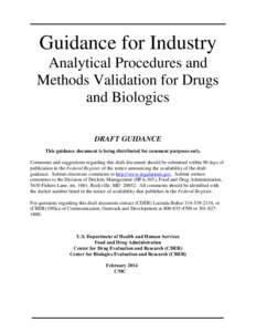 Guidance for Industry Analytical Procedures and Methods Validation for Drugs and Biologics DRAFT GUIDANCE This guidance document is being distributed for comment purposes only.