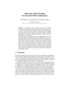 Multi-Class Traffic Morphing for Encrypted VoIP Communication W. Brad Moore, Henry Tan, Micah Sherr, and Marcus A. Maloof Georgetown University {wbm,ztan,msherr,maloof}@cs.georgetown.edu