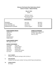 Minutes of the Poudre River Public Library District Board of Trustees – Regular Meeting May 12, [removed]p.m. Old Town Library 201 Peterson Street