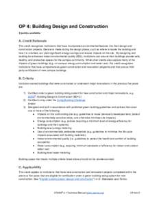 OP 4: Building Design and Construction  3 points available  A. Credit Rationale  This credit recognizes institutions that have incorporated environmental features into their design and  construct