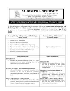 ADMISSION ANNOUNCEMENT FOR DIPLOMA COURSESSt. Joseph University in Tanzania with its constituent Colleges, St. Joseph College of Engineering and Technology, Dar es Salaam proudly announces the admission announceme