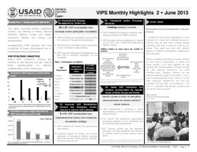 VIPS Monthly Highlights 2  June 2013 MONTHLY HIGHLIGHTS REPORT This report provides monthly institutional (Victims Unit, Ministry of Health, National Historical Memory Center and Mayor/ Governor’s Offices) and Victims