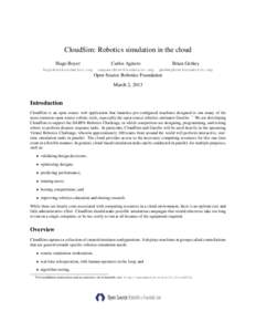 CloudSim: Robotics simulation in the cloud Hugo Boyer  Carlos Ag¨uero