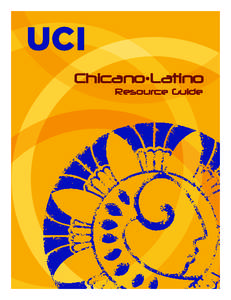 Chicano•Latino Resource Guide Table of Contents Message from the Chancellor................... 2 Message from the Vice Chancellor
