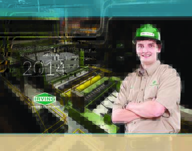 Irving Pulp & Paper, Limited Sustainability Summary 2014  QUEBEC