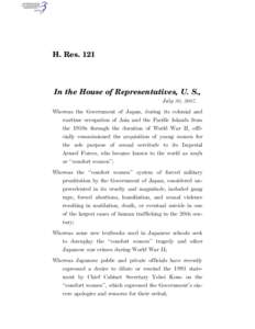 H. Res[removed]In the House of Representatives, U. S., July 30, 2007. Whereas the Government of Japan, during its colonial and wartime occupation of Asia and the Pacific Islands from