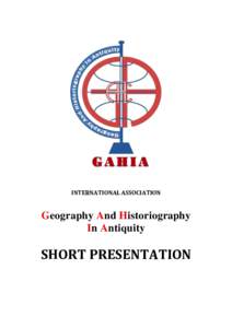 INTERNATIONAL ASSOCIATION  Geography And Historiography In Antiquity  SHORT PRESENTATION