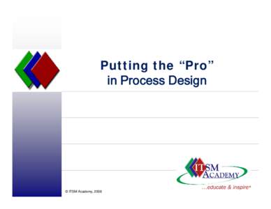 Microsoft PowerPoint - Putting the Pro in Process Design_Webinar.ppt [Compatibility Mode]