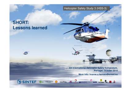 Helicopter Safety Study 3 (HSS-3)  SHORT: Lessons learned  4th International Helicopter Safety Symposium,