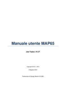 Manuale utente MAP65 Joe Taylor, K1JT Copyright © 2011, Agosto 2012