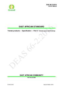 EAS 66-2:2016 ICSEAST AFRICAN STANDARD Tomato products — Specification — Part 2: Tomato sauce and Ketchup