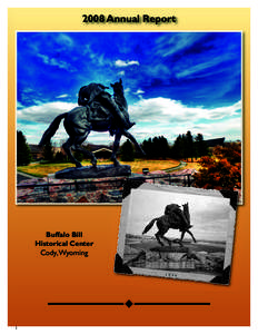 2008 Annual Report  Buffalo Bill Historical Center  Cody,Wyoming