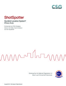 ShotSpotter Gunshot Location System Efficacy Study Foreword National Organization of Black Law Enforcement Executives The National Organization of Black Law Enforcement Executives (NOBLE) was