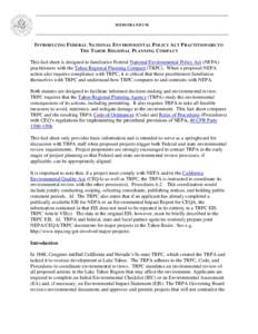 MEMORANDUM  INTRODUCING FEDERAL NATIONAL ENVIRONMENTAL POLICY ACT PRACTITIONERS TO THE TAHOE REGIONAL PLANNING COMPACT This fact sheet is designed to familiarize Federal National Environmental Policy Act (NEPA) practitio