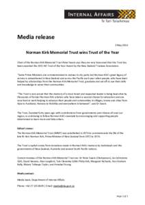Media release 3 May 2016 Norman Kirk Memorial Trust wins Trust of the Year Chair of the Norman Kirk Memorial Trust Peter Swain says they are very honoured that the Trust has been awarded the 2015 NZ Trust of the Year Awa