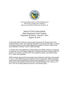 CALIFORNIA DEPARTMENT OF W ATER RESOURCES WATER USE AND EFFICIENCY BRANCH RECYCLING AND W ATER DESALINATION SECTION Notice of Final Funding Awards Water Desalination Grant Program