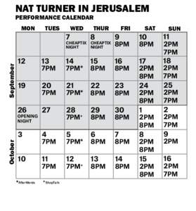 NAT TURNER IN JERUSALEM PERFORMANCE CALENDAR MON TUES