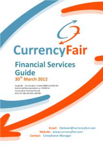 Financial Services Guide th 30 March 2012 Issued By: CurrencyFair Limited ARBN