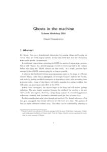 Ghosts in the machine Scheme Workshop 2016 Daniel Szmulewicz  1 Abstract