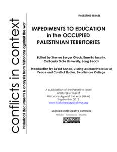 PALESTINE-ISRAEL  IMPEDIMENTS TO EDUCATION in the OCCUPIED PALESTINIAN TERRITORIES Edited by Sherna Berger Gluck, Emerita faculty,