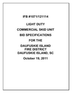 IFB #[removed]LIGHT DUTY COMMERCIAL SKID UNIT BID SPECIFICATIONS FOR THE DAUFUSKIE ISLAND