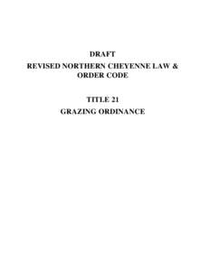 DRAFT REVISED NORTHERN CHEYENNE LAW & ORDER CODE TITLE 21 GRAZING ORDINANCE