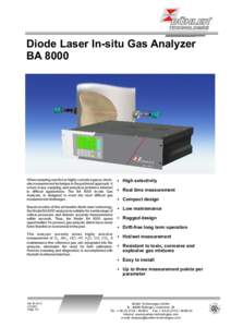 ®  Diode Laser In-situ Gas Analyzer BAWhen sampling reactive or highly corrosive gases, the insitu measurement technique is the preferred approach. It