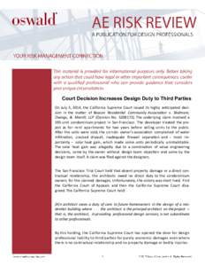 Court Decision Increases Design Duty to Third Parties On July 3, 2014, the California Supreme Court issued its highly anticipated decision in the matter of Beacon Residential Community Association v. Skidmore, Owings, & 