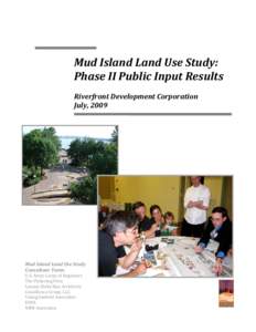 Mud Island Land Use Study: Phase II Public Input Results    Riverfront Development Corporation  July, 2009  