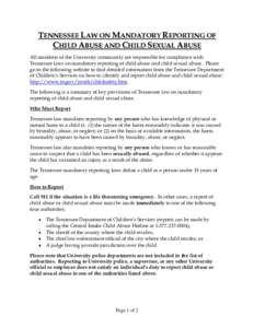 TENNESSEE LAW ON MANDATORY REPORTING OF CHILD ABUSE AND CHILD SEXUAL ABUSE All members of the University community are responsible for compliance with Tennessee laws on mandatory reporting of child abuse and child sexual
