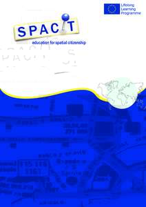www.spatialcitizenship.org  c e s i e the world is only one creature  SPACIT – Education for Spatial Citizenship