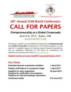 60th Annual ICSB World Conference  CALL FOR PAPERS Entrepreneurship at a Global Crossroads June 6-9, Dubai, UAE www.icsb2015.org