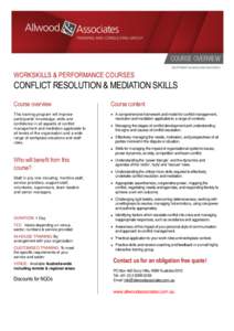 WORKSKILLS & PERFORMANCE COURSES  CONFLICT RESOLUTION & MEDIATION SKILLS Course overview  Course content